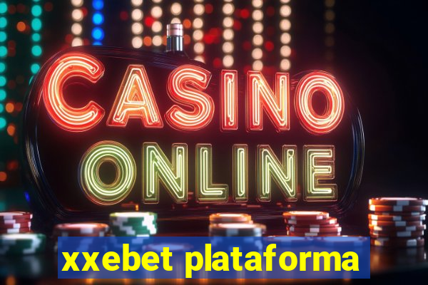 xxebet plataforma